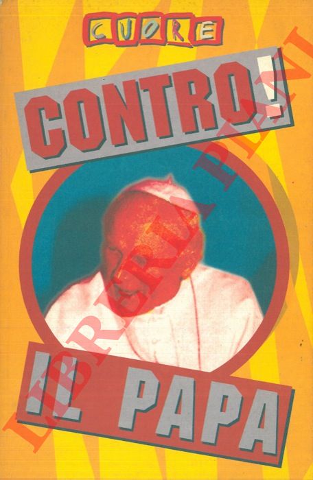 - - Contro ! Il Papa.