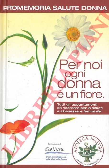 - - Promemoria Salute donna. Per noi ogni donna  un fiore.