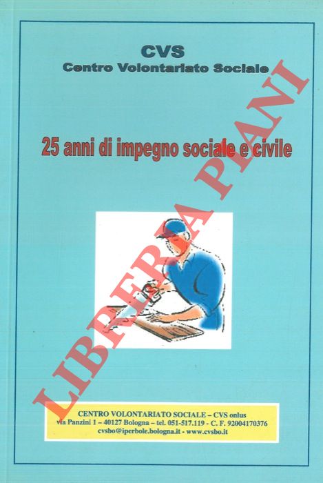 ALBERTELLI Alba - VANNUCCI Piero - - 25 anni di impegno sociale e civile.