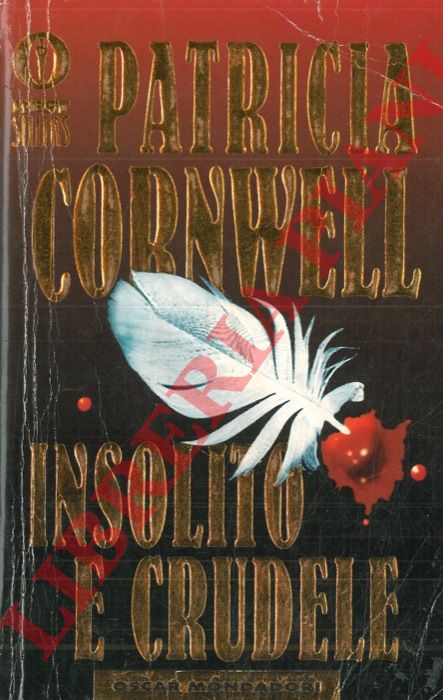 CORNWELL Patricia D. - - Insolito e crudele.