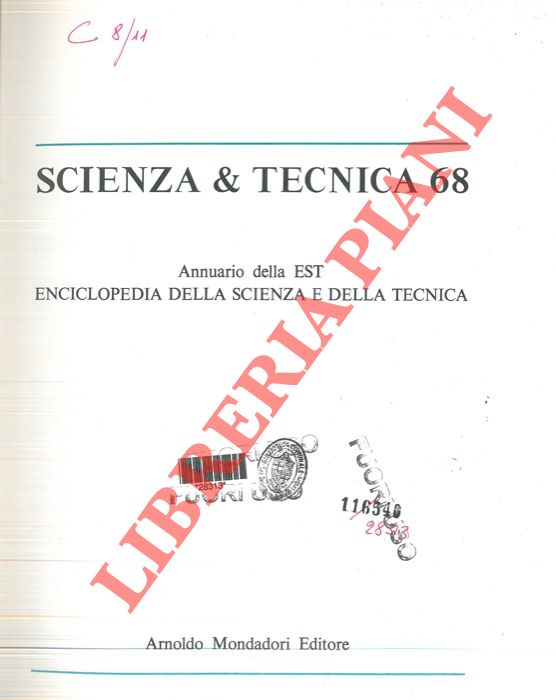 - - Scienza & tecnica 68. Annuario della EST Enciclopedia della scienza e della tecnica.