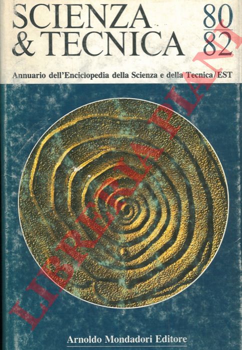 - - Scienza & tecnica 80-82. Annuario della EST Enciclopedia della scienza e della tecnica.
