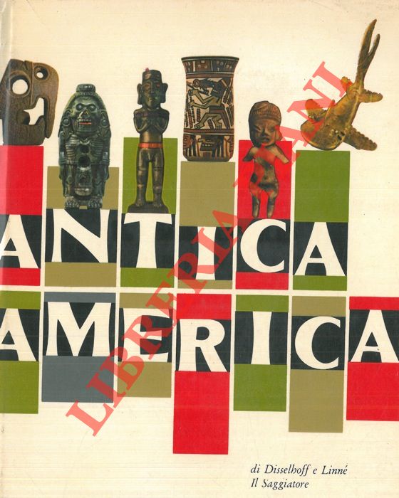 DISSELHOFF Hans-Dietrich - LINNE' Sigvald - - Antica America.