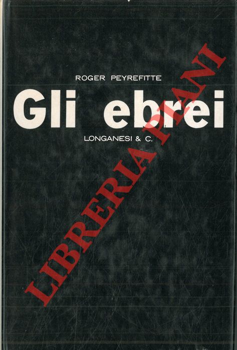 PEYREFITTE Roger - - Gli ebrei.