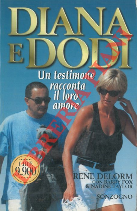 DELORM Rene con FOX Barry & TAYLOR Nadine - - Diana e Dodi. Un testimone racconta il loro amore.