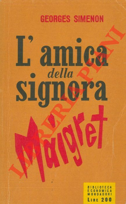 SIMENON Georges - - L'amica della signora Maigret.