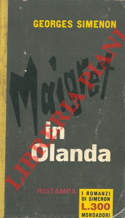 SIMENON Georges - - Maigret in Olanda.