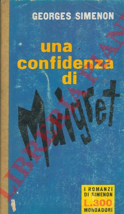 SIMENON Georges - - Una confidenza di Maigret.