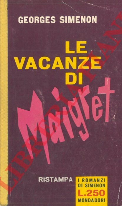 SIMENON Georges - - Le vacanze di Maigret.