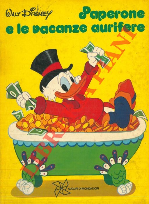 DISNEY Walt - - Paperone e le vacanze aurifere.