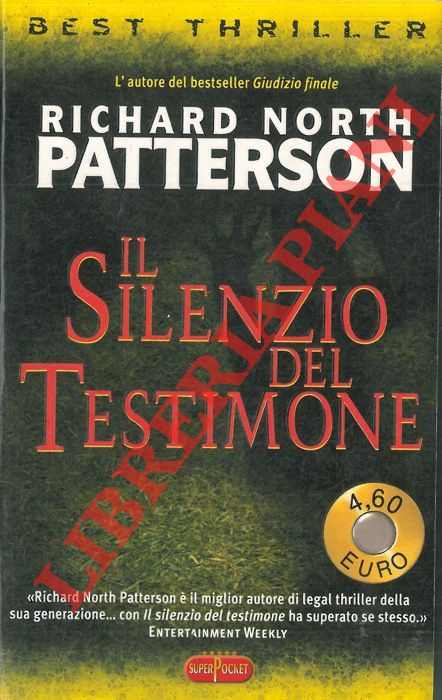 PATTERSON Richard North - - Il silenzio del testimone.