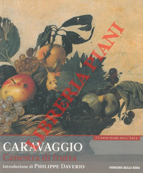 AA.VV. - - Caravaggio. Canestro di frutta.