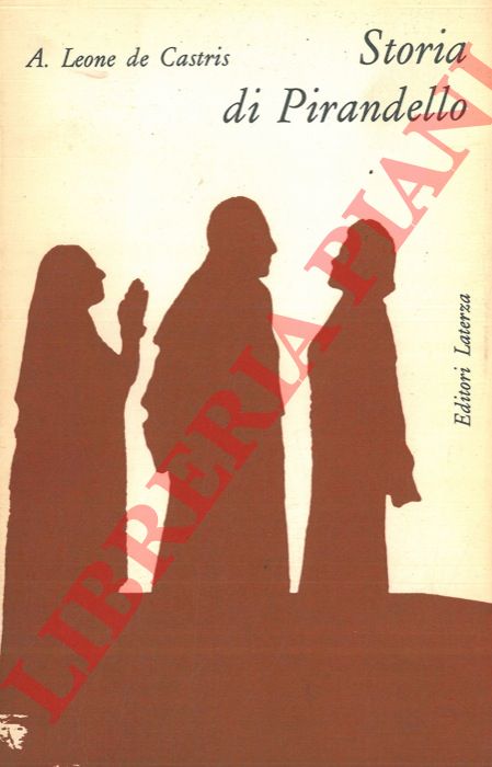 DE CASTRIS Leone - - Storia di Pirandello.