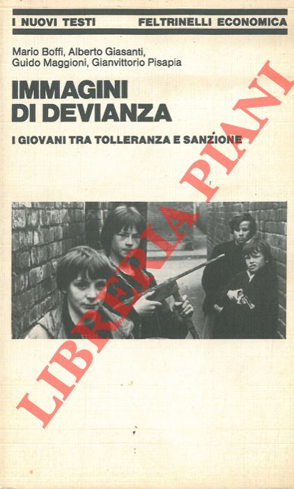 AA.VV. - - Immagini di devianza. I giovani tra tolleranza e sanzione.