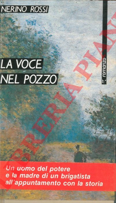 ROSSI Nerino - - La voce nel pozzo.