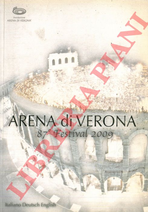 (Fondazione Arena di Verona) - - Arena di Verona. 87 Festival 2009.