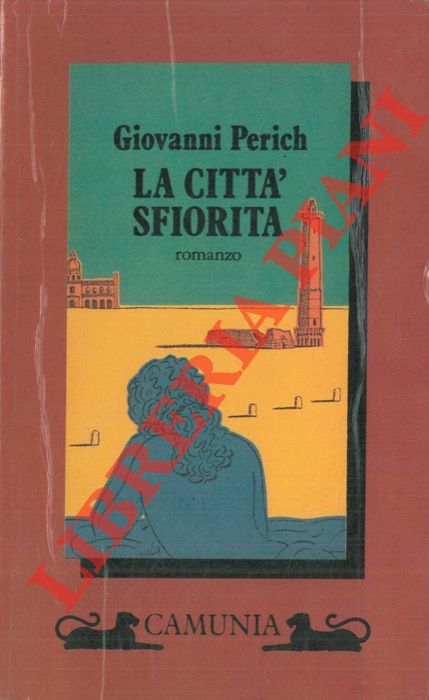 PERICH Giovanni - - La citt sfiorita.