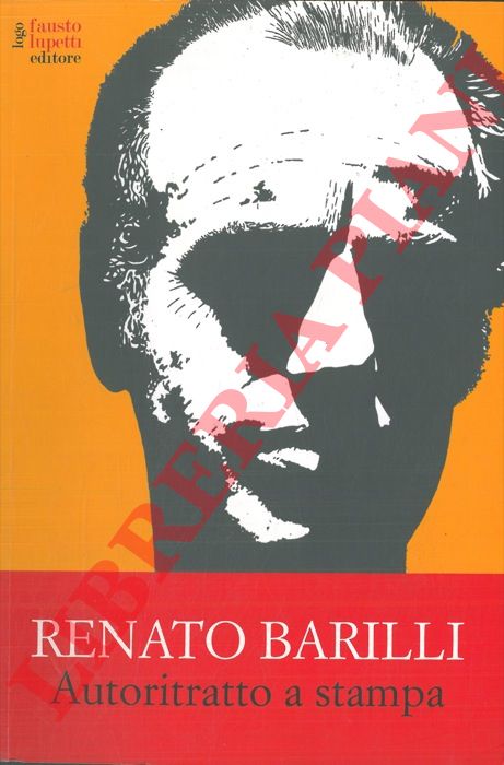 BARILLI Renato - - Autoritratto a stampa.