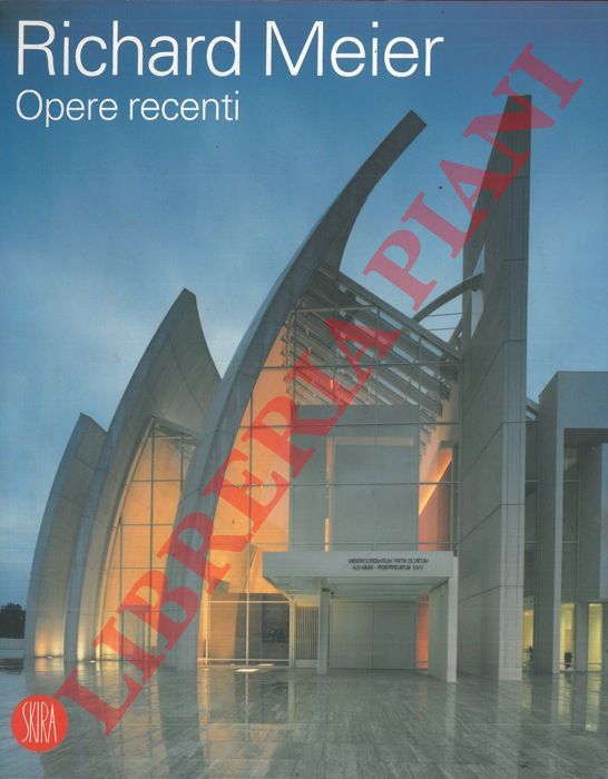 (CASSARA' Silvio) - - Richard Meier. Opere recenti.