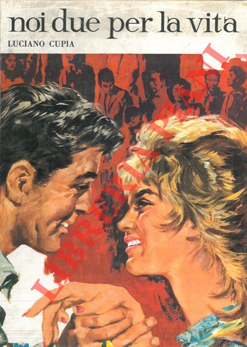 CUPIA Luciano - - Noi due per la vita.