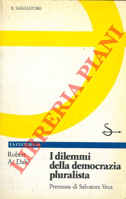 DAHL Robert - - I dilemmi della democrazia pluralista.