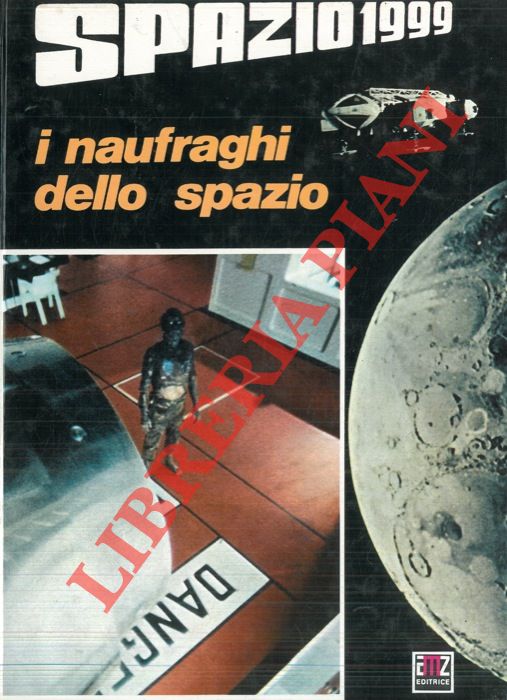 (PADOAN Gianni) - - I naufraghi dello spazio.