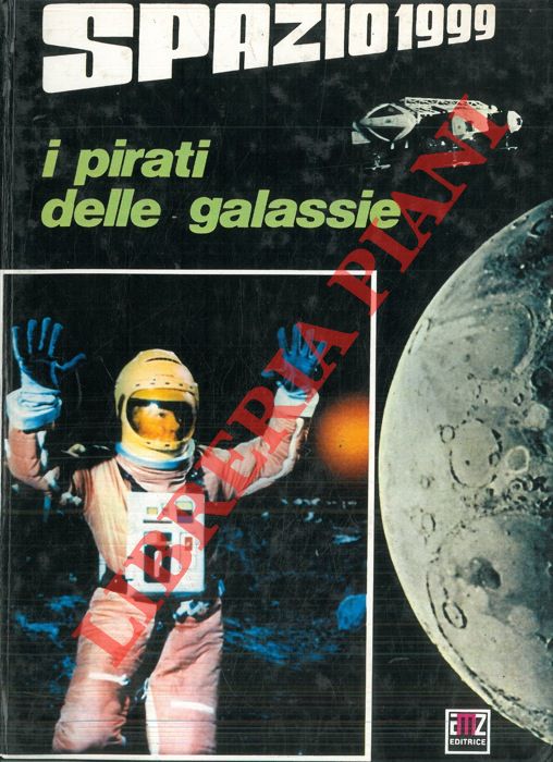 (PADOAN Gianni) - - I pirati delle galassie.
