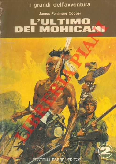 COOPER FENIMORE James - - L'ultimo dei Mohicani.