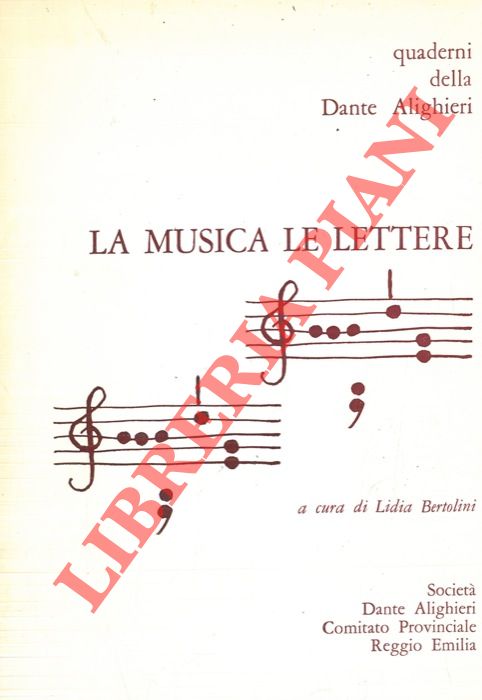 (BERTOLINI Lidia) - - La musica e le lettere.