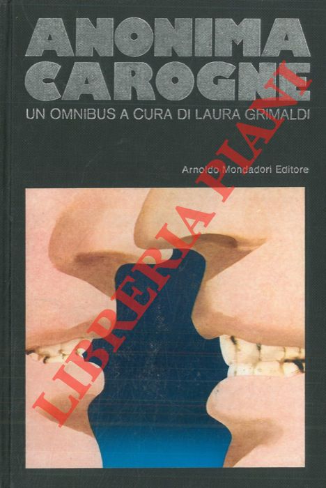 (GRIMALDI Laura) - - Anonima carogne.