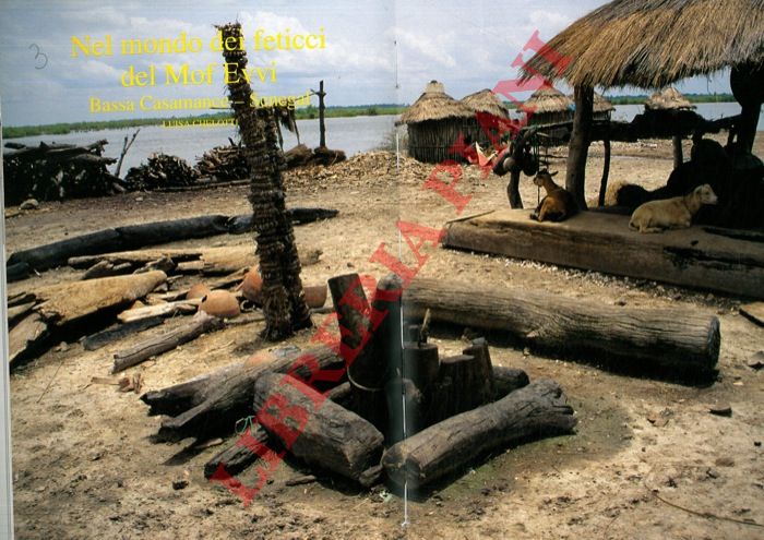 CHELOTTI Luisa - - Nel mondo dei feticci del Mof Evvi. Bassa Casamance - Senegal.