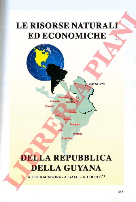 PIETRACAPRINA - GALLI - COCCO - - Le risorse naturali ed economiche della Repubblica della Guyana.