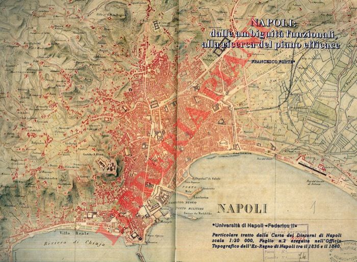 FORTE Francesco - DE LUCIA Vezio - DAL PIAZ Alessandro - - Napoli. Dalle ambiguit funzionali, alla ricerca del piano efficace. Qualit urbana e sviluppo socio-economico. Napoli al di l di Napoli.