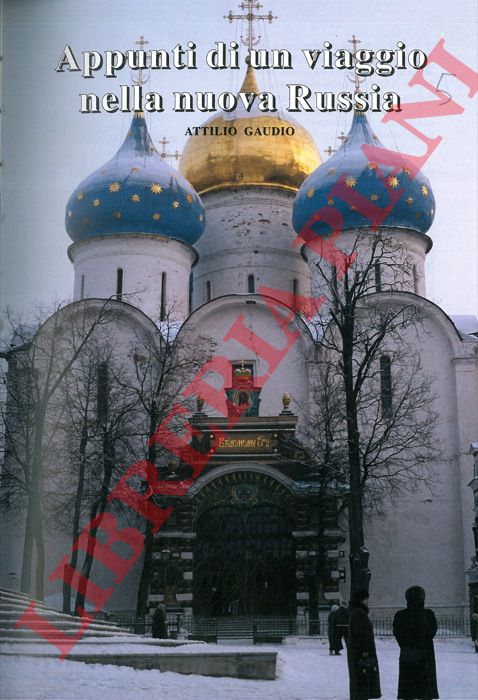 GAUDIO Attilio - - Appunti di viaggio nella nuova Russia.