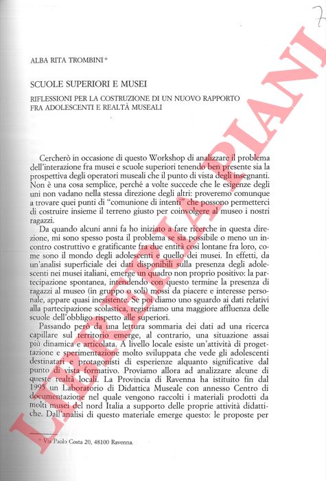 TROMBINI Alba Rita - - Scuole superiori e musei. Riflessioni per la costruzione di un nuovo rapporto fra adolescenti e realt museali.