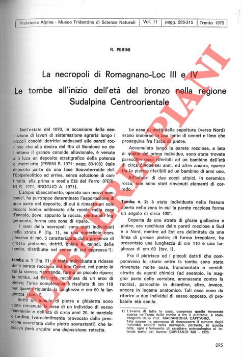 PERINI Renato - - La necropoli di Romagnano-Loc III e IV. Le tombe all'inizio dell'et del bronzo nella regione Sudalpina Centro-orientale.