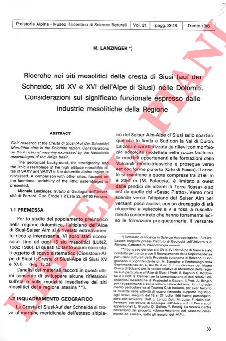 LANZINGER M. - - Ricerche nei siti mesolitici della cresta di Siusi (auf der Schneide, siti XV e XVI dell'Alpe di Siusi) nelle Dolomiti. Considerazioni sul significato funzionale espresso dalle industrie mesolitiche della Regione.
