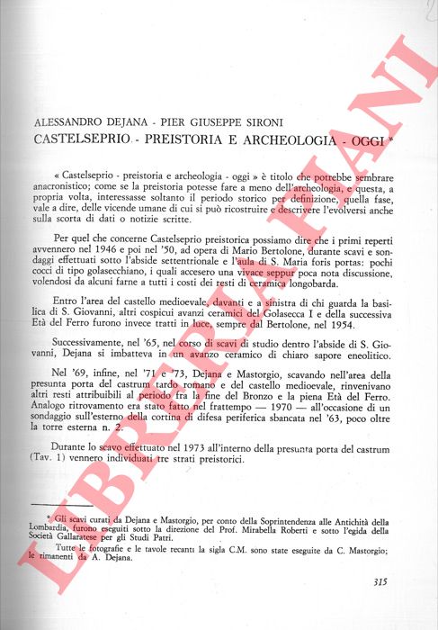 DEJANA Alessandro - SIRONI Pier Giuseppe - - Castelseprio - Preistoria e archeologia - Oggi.