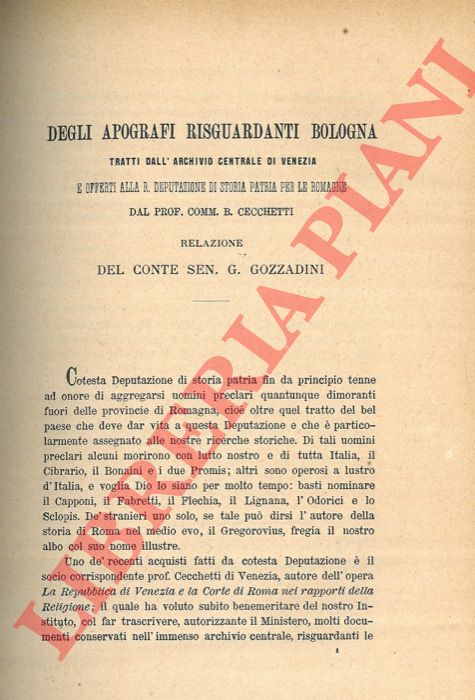 GOZZADINI Giovanni - - Degli Apografi risguardanti Bologna tratti dall'Archivio centrale di Venezia e offerti alla R. Deputazione di storia patria per le romagne dal prof. Comm. B. Cecchetti.