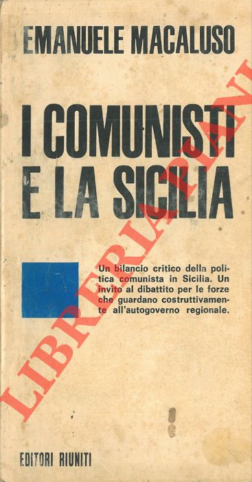 MACALUSO Emanuele - - I comunisti e la Sicilia.