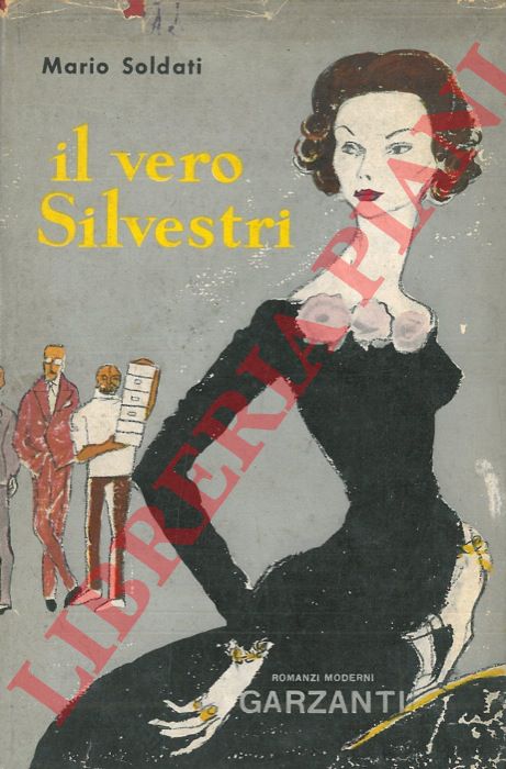 SOLDATI Mario - - Il vero Silvestri.