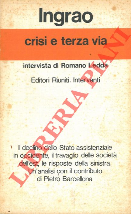 INGRAO Pietro - - Crisi e terza via.