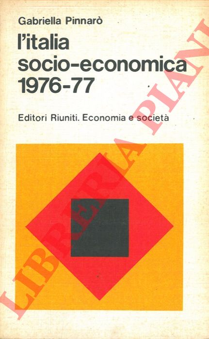 PINNARO' Gabriella - - L'Italia socio-economica 1976-77.
