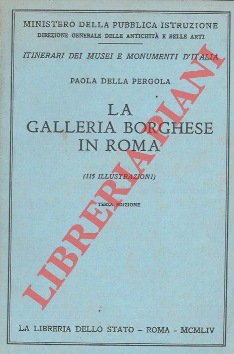 DELLA PERGOLA Paola - - La Galleria Borghese in Roma.