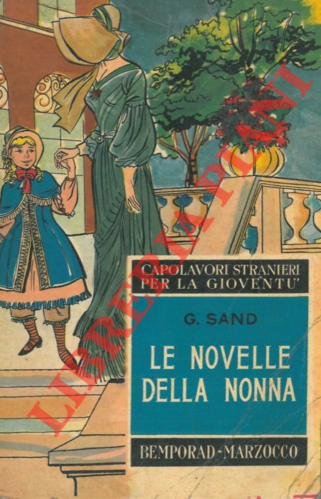 SAND George - - Le novelle della nonna. La dama velata e La regina delle rane.