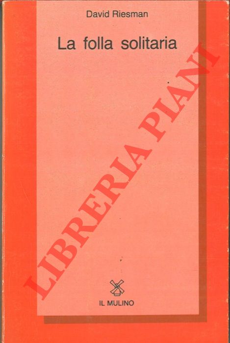 RIESMAN David - - La folla solitaria.