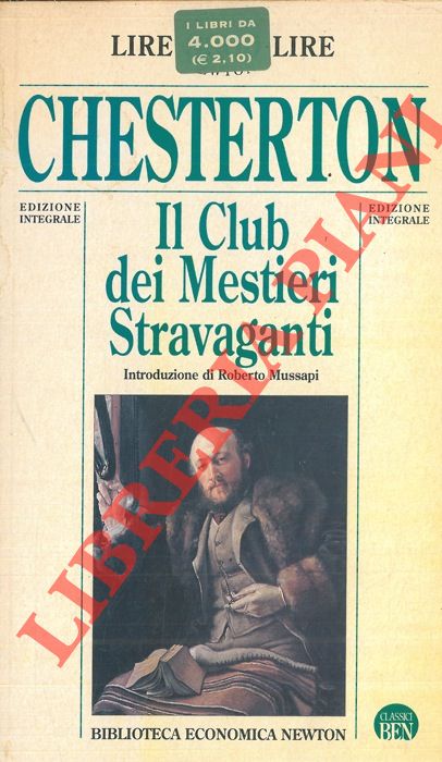 CHESTERTON Gilbert Keith - - Il club dei mestieri stravaganti.