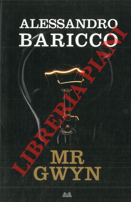 BARICCO Alessandro - - Mr Gwyn.