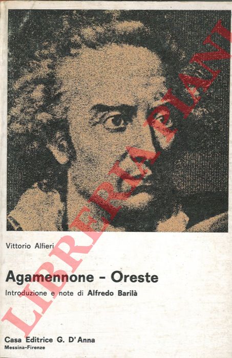 ALFIERI Vittorio - - Agamennone - Oreste.