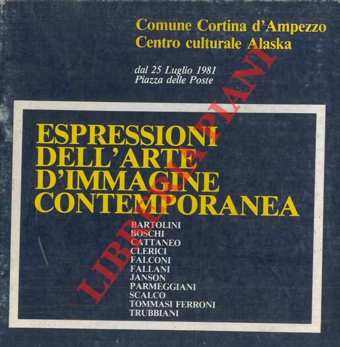 TASSI Roberto - - Espressioni dell'arte d'immagine contemporanea.  Catalogo mostra, Cortina d'Ampezzo, 1981.